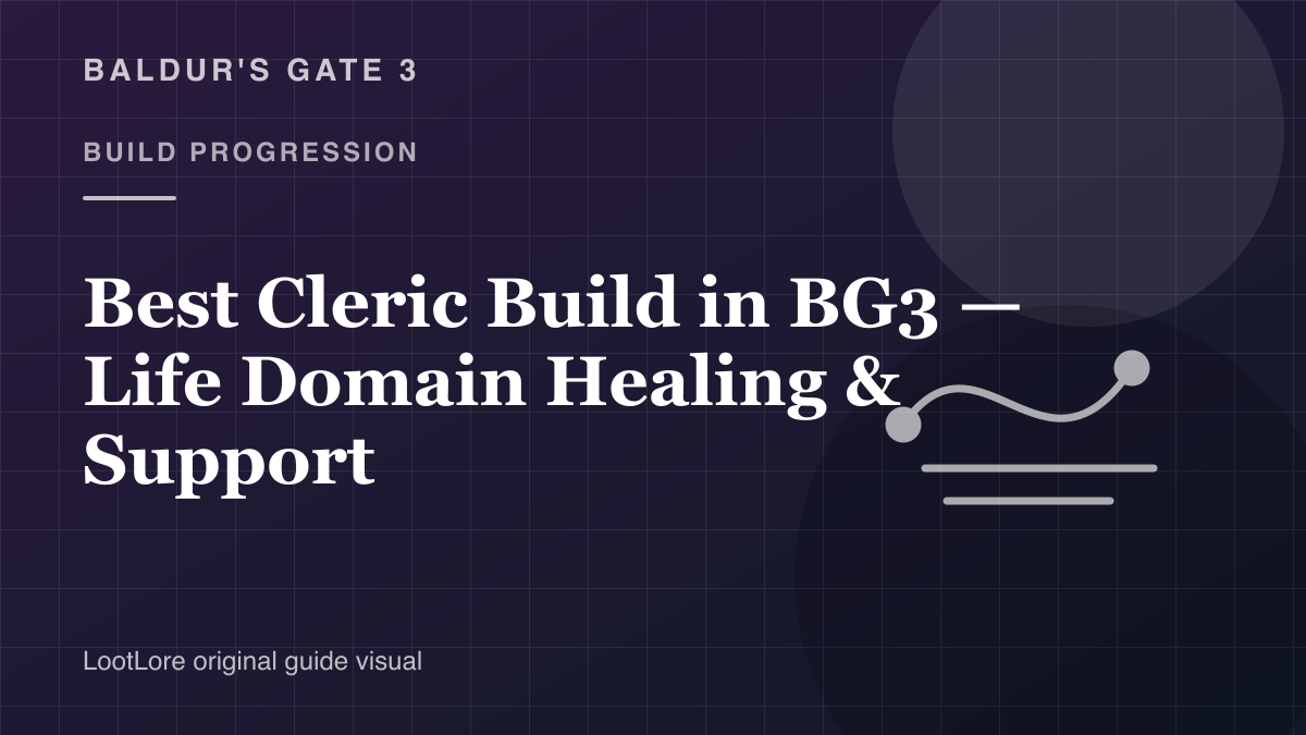 Best Cleric Build in Baldur's Gate 3 — Life Domain Healing & Support original build progression visual