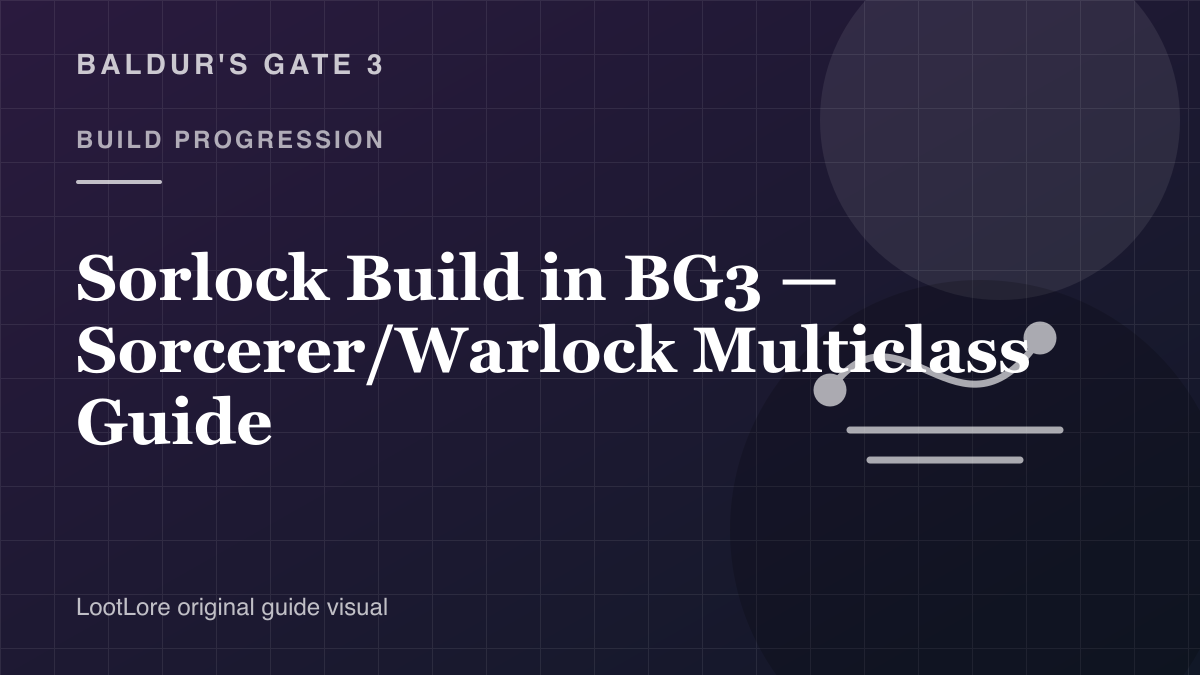 Sorlock Build in BG3 — Sorcerer/Warlock Multiclass Guide original build progression visual