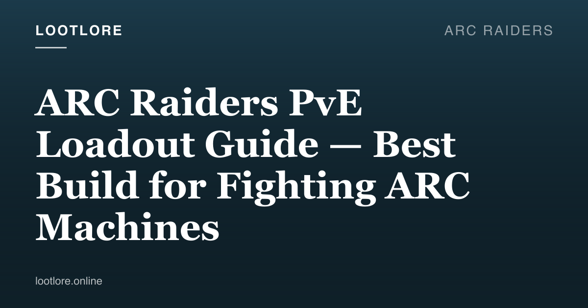 ARC Raiders PvE loadout setup focused on fighting ARC machines