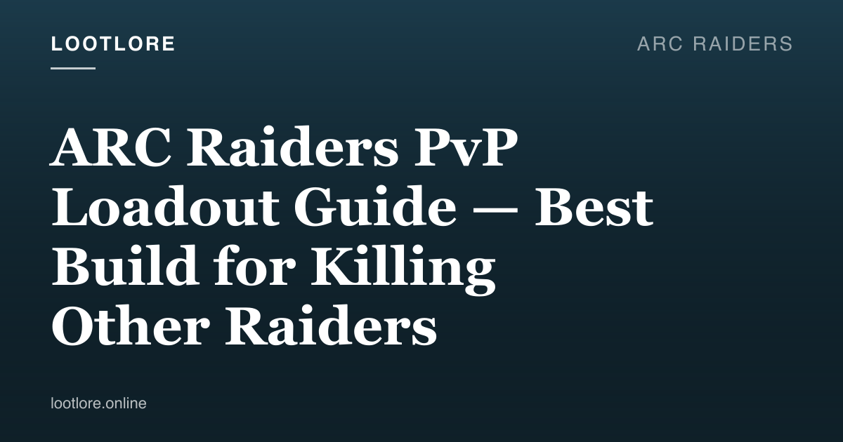 ARC Raiders PvP loadout setup focused on fast time-to-kill against players