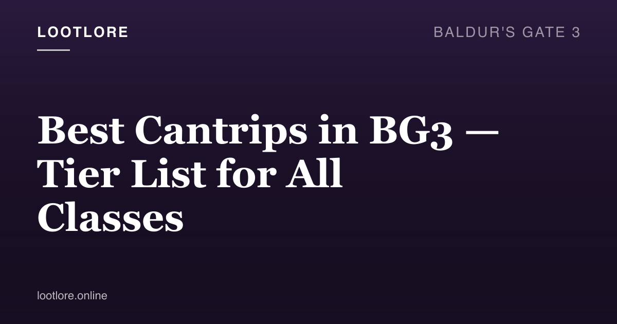 Baldur's Gate 3 guide cover for Best Cantrips in BG3 — Tier List for All Classes