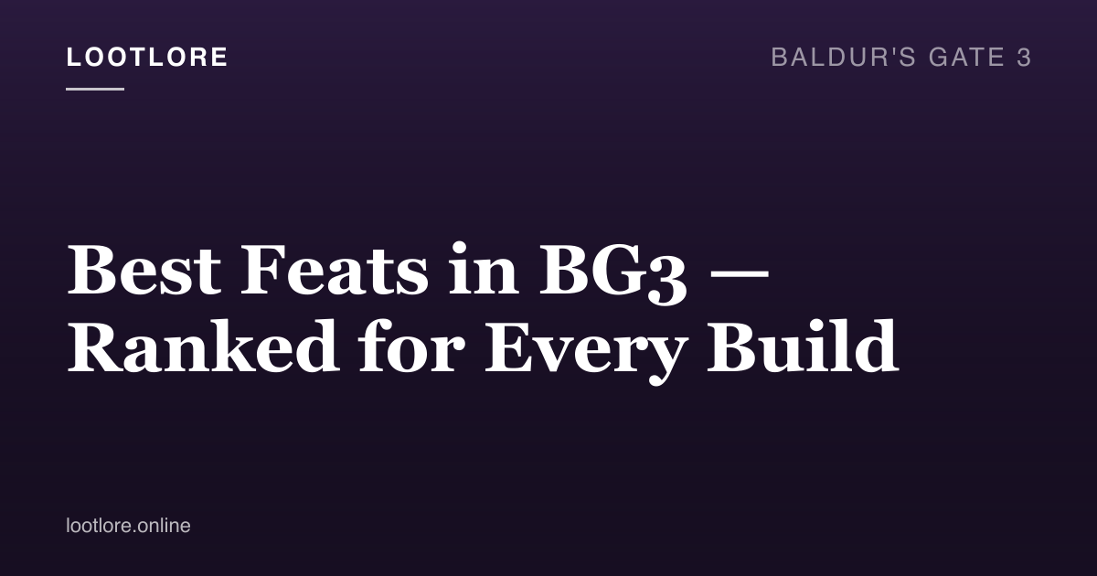 Baldur's Gate 3 guide cover for Best Feats in BG3 — Ranked for Every Build