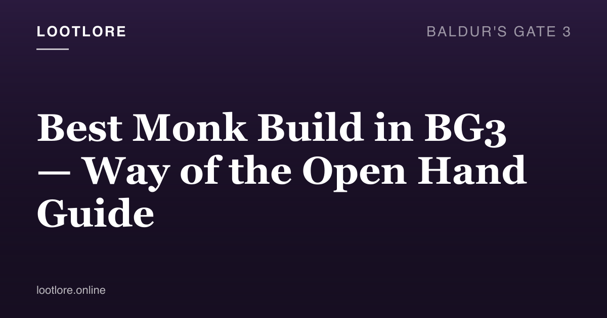 Baldur's Gate 3 guide cover for Best Monk Build in BG3 — Way of the Open Hand Guide
