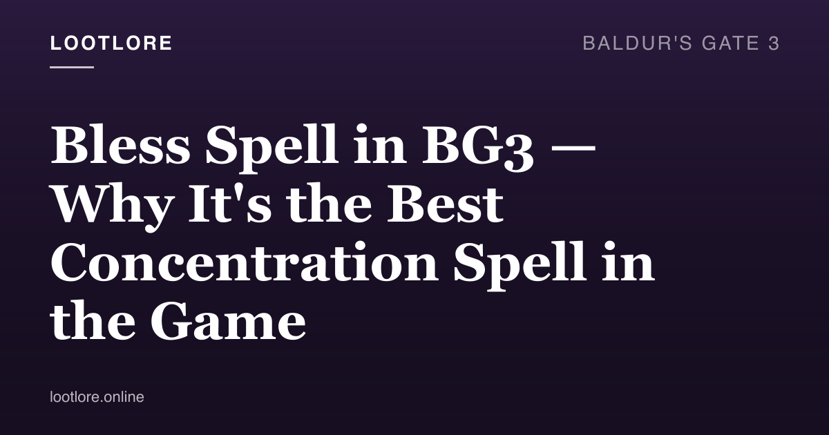 Baldur's Gate 3 guide cover for Bless Spell in BG3 — Why It's the Best Concentration Spell in the Game