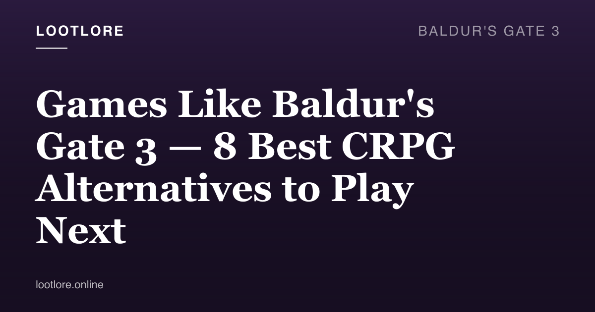 Games like Baldur's Gate 3 — best CRPG alternatives