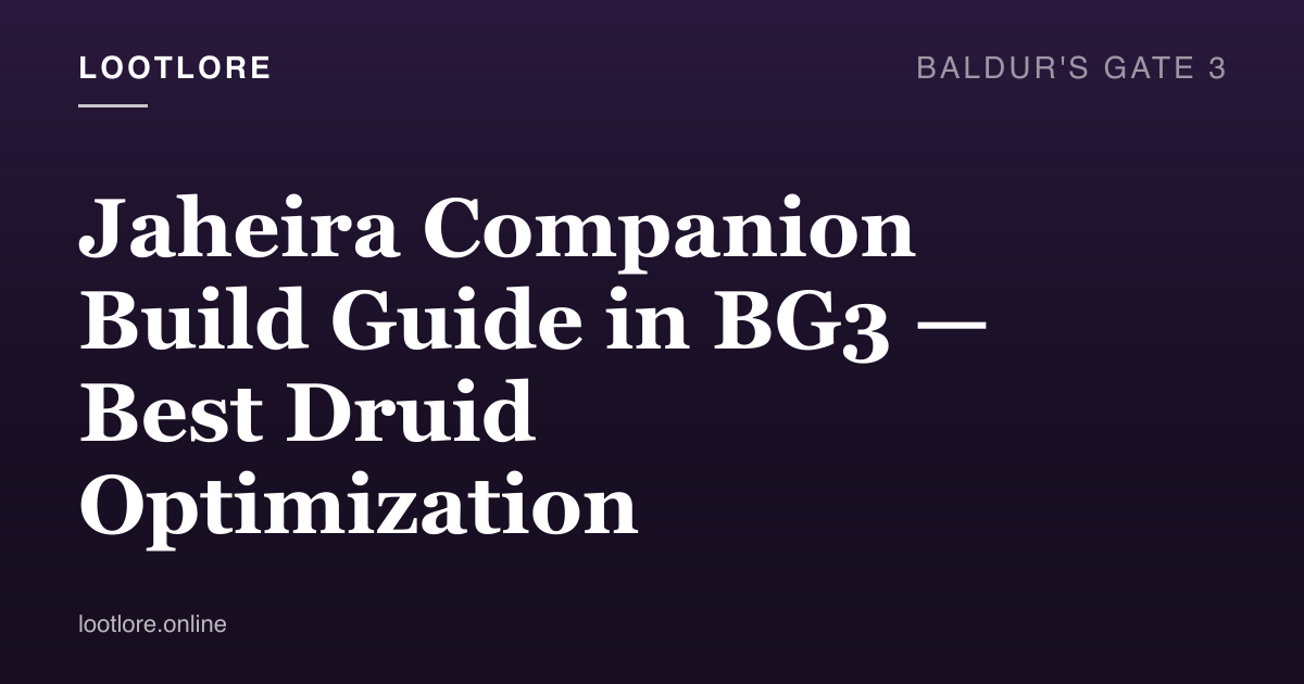 Baldur's Gate 3 — Jaheira companion Druid build guide