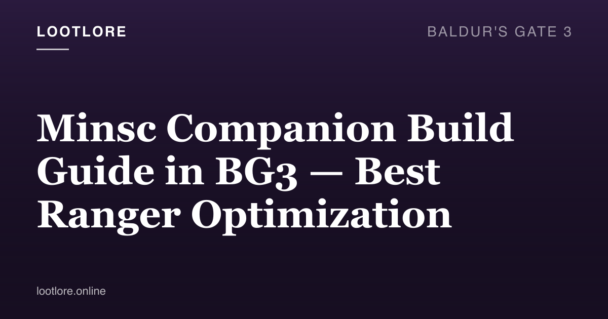 Baldur's Gate 3 — Minsc ranger companion build guide