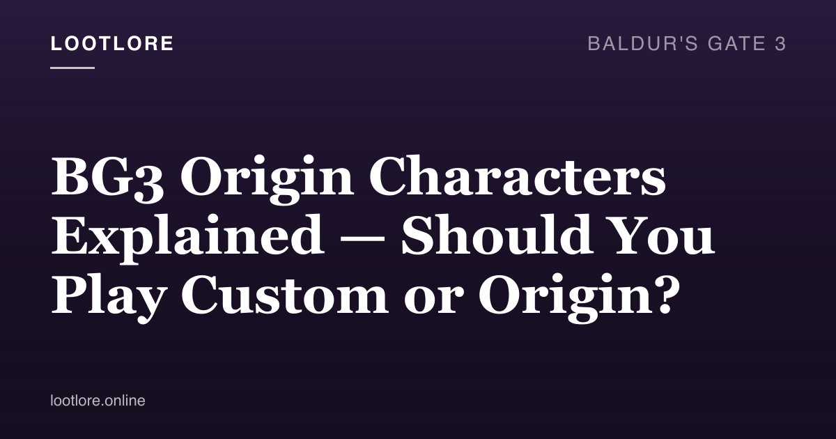 Baldur's Gate 3 guide cover for BG3 Origin Characters Explained — Should You Play Custom or Origin?