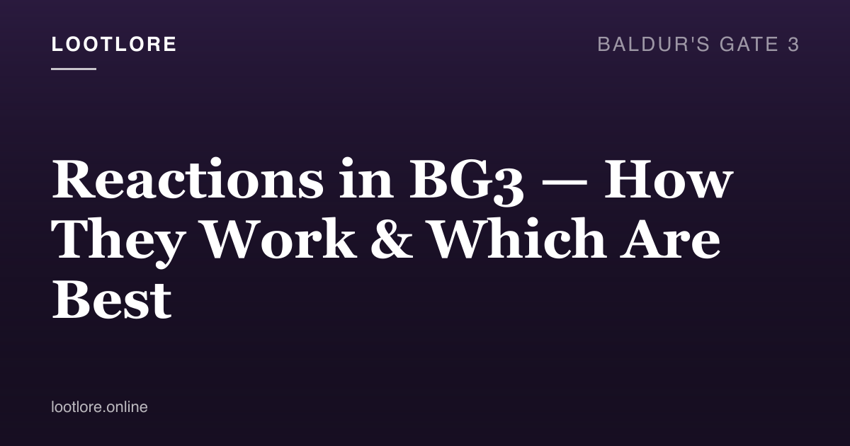 Baldur's Gate 3 guide cover for Reactions in BG3 — How They Work & Which Are Best