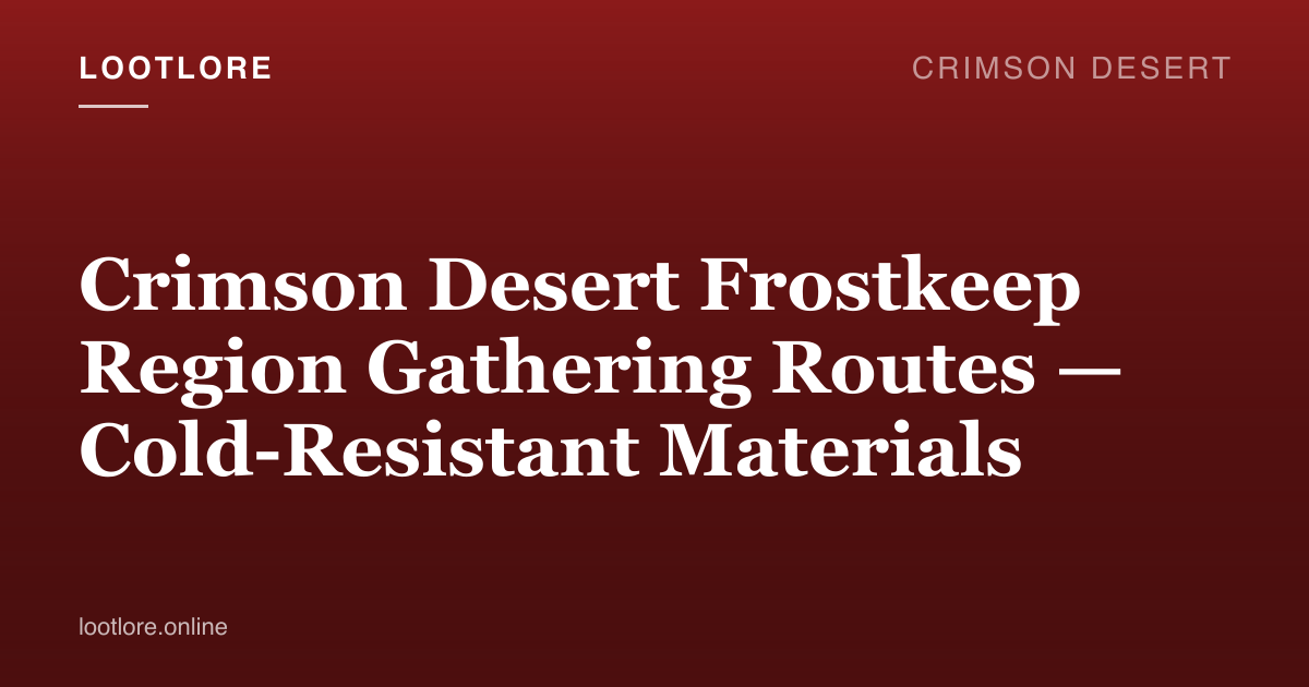 Crimson Desert Frostkeep frozen mountain gathering