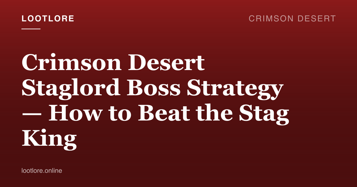 Crimson Desert Staglord boss encounter