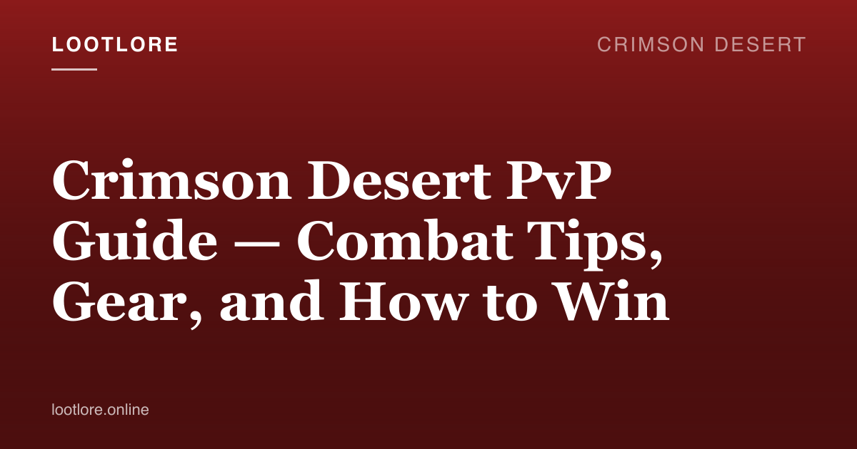 Crimson Desert guide cover for Crimson Desert PvP Guide — Combat Tips, Gear, and How to Win