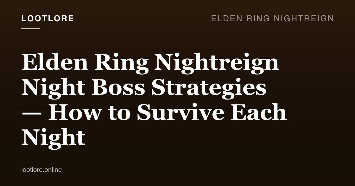Elden Ring: Nightreign guide cover for Elden Ring Nightreign Night Boss Strategies — How to Survive Each Night