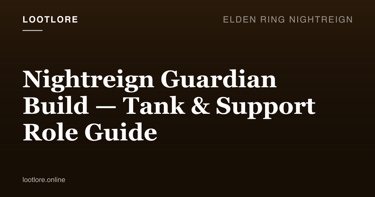 Elden Ring: Nightreign guide cover for Nightreign Guardian Build — Tank & Support Role Guide
