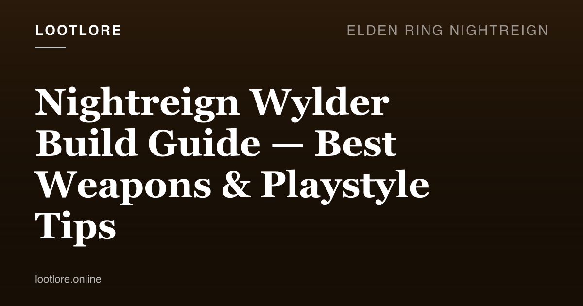 Elden Ring: Nightreign guide cover for Nightreign Wylder Build Guide — Best Weapons & Playstyle Tips