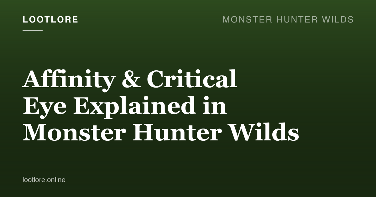 Monster Hunter Wilds guide cover for Affinity & Critical Eye Explained in Monster Hunter Wilds