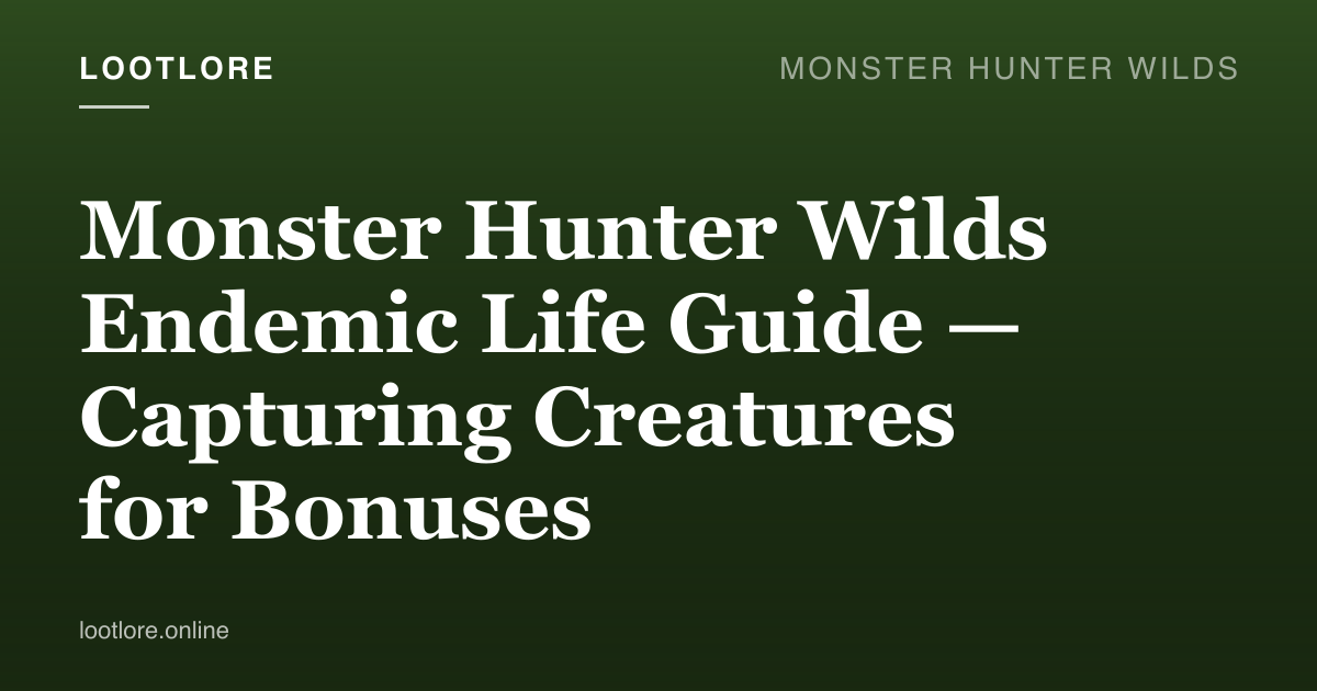 Monster Hunter Wilds guide cover for Monster Hunter Wilds Endemic Life Guide — Capturing Creatures for Bonuses