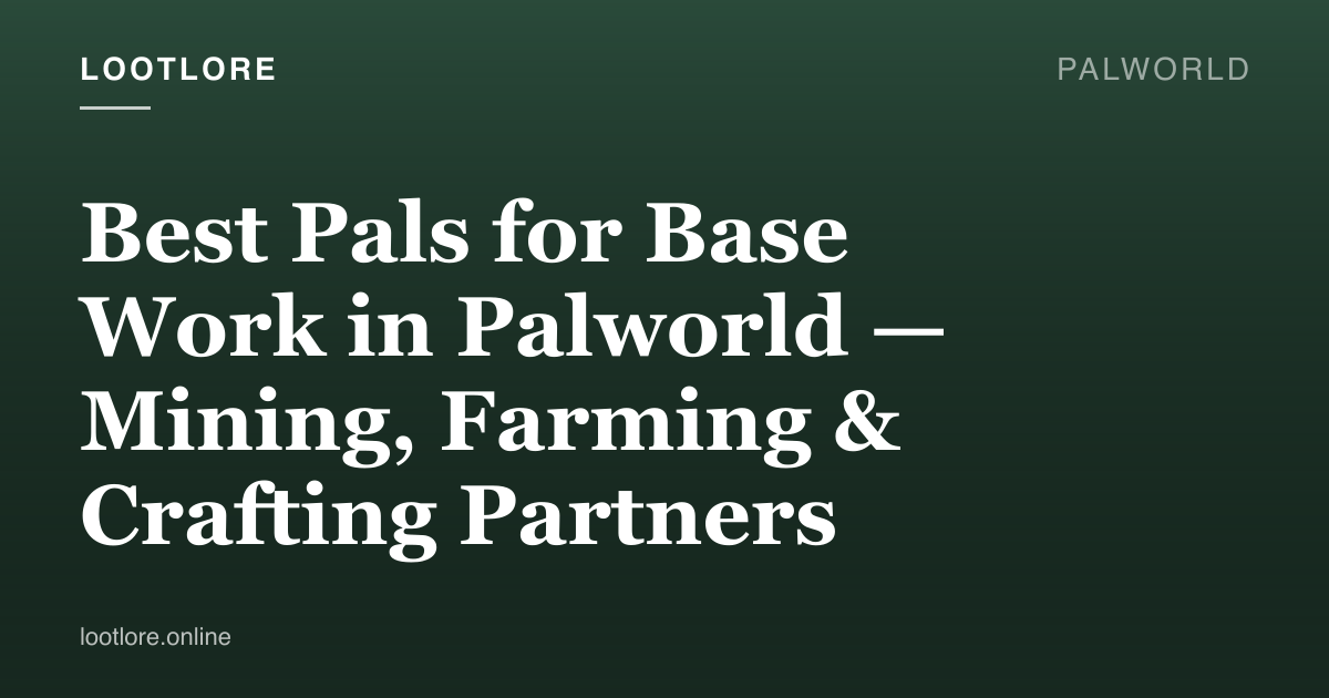 Palworld — best Pals for base work guide screenshot