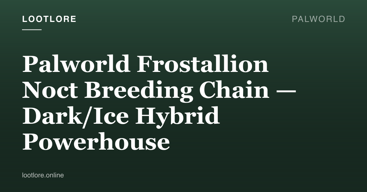 Palworld Frostallion Noct breeding combination guide