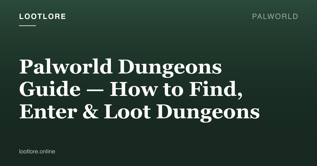 Palworld guide cover for Palworld Dungeons Guide — How to Find, Enter & Loot Dungeons