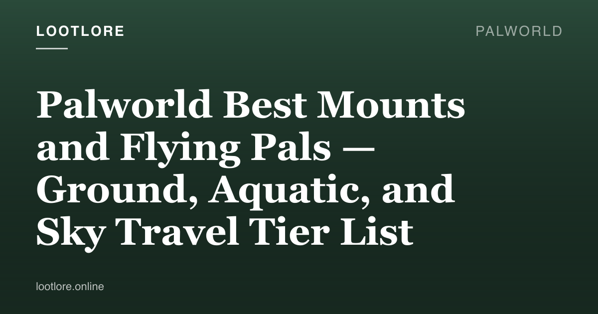 Palworld best mounts and flying pals guide