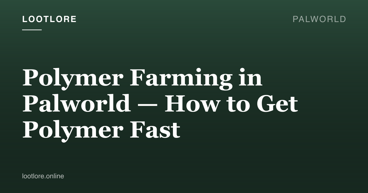 Palworld guide cover for Polymer Farming in Palworld — How to Get Polymer Fast