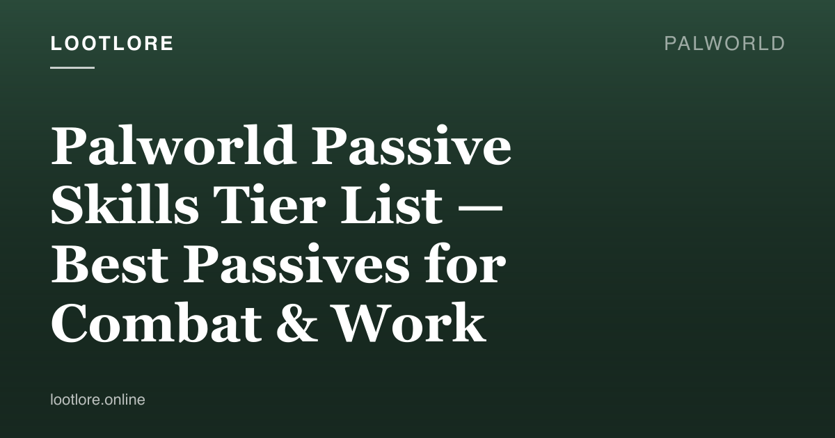 Palworld guide cover for Palworld Passive Skills Tier List — Best Passives for Combat & Work
