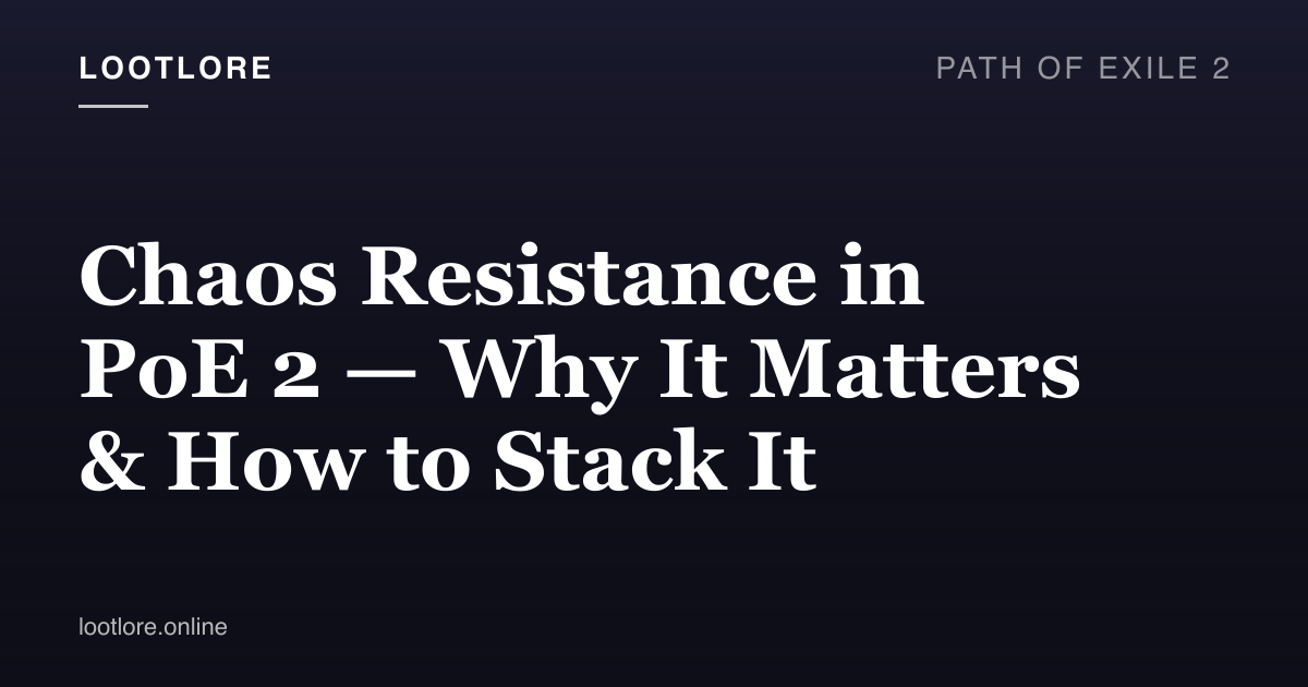 Path of Exile 2 guide cover for Chaos Resistance in PoE 2 — Why It Matters & How to Stack It
