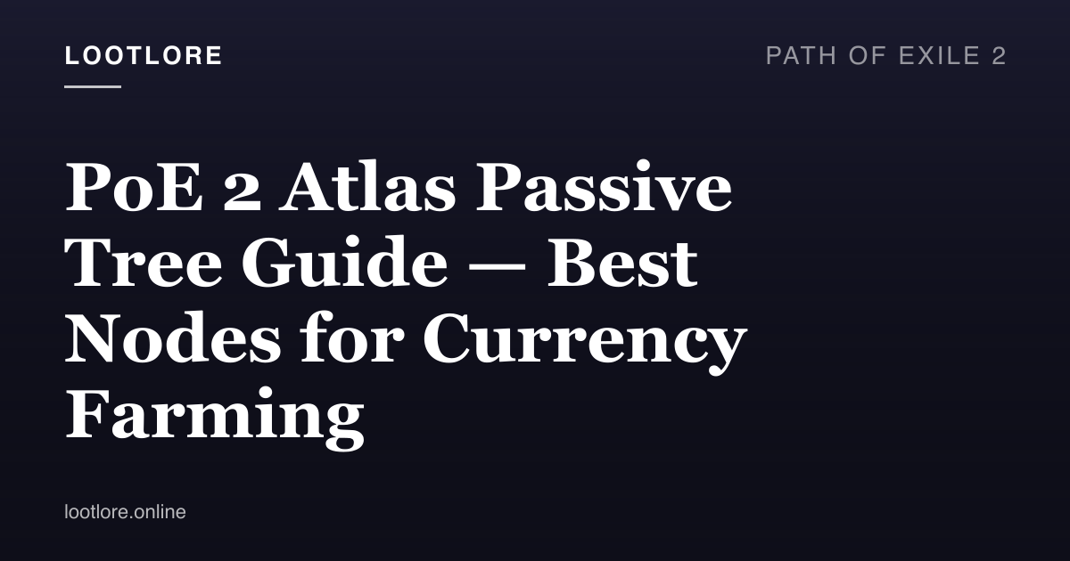 Path of Exile 2 guide cover for PoE 2 Atlas Passive Tree Guide — Best Nodes for Currency Farming