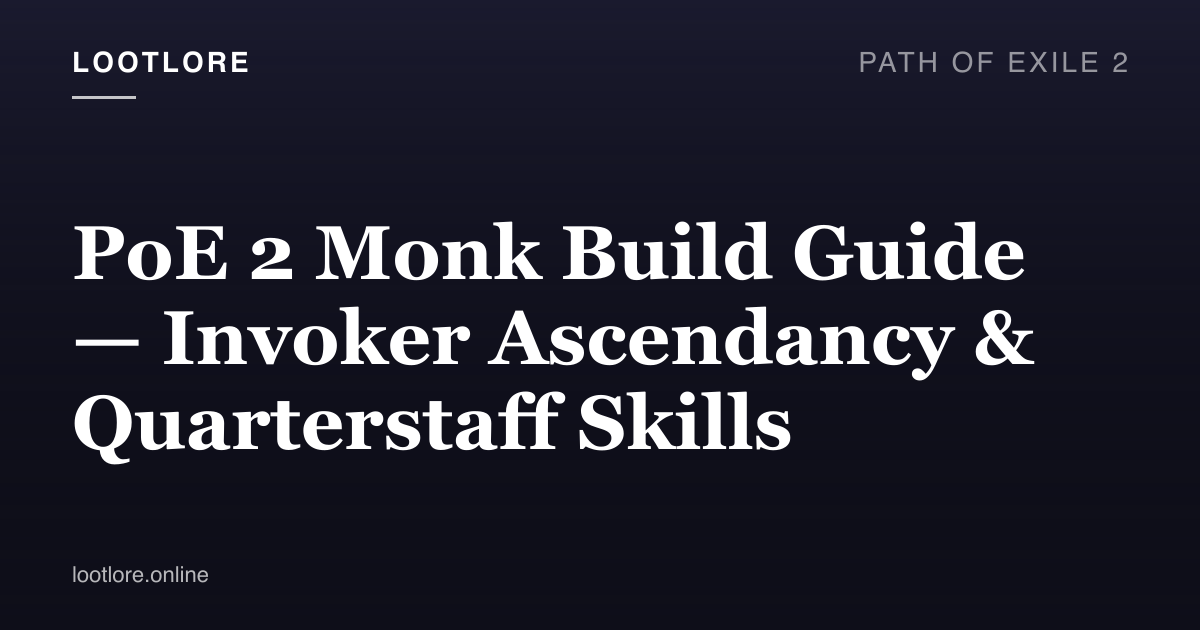 Path of Exile 2 guide cover for PoE 2 Monk Build Guide — Invoker Ascendancy & Quarterstaff Skills