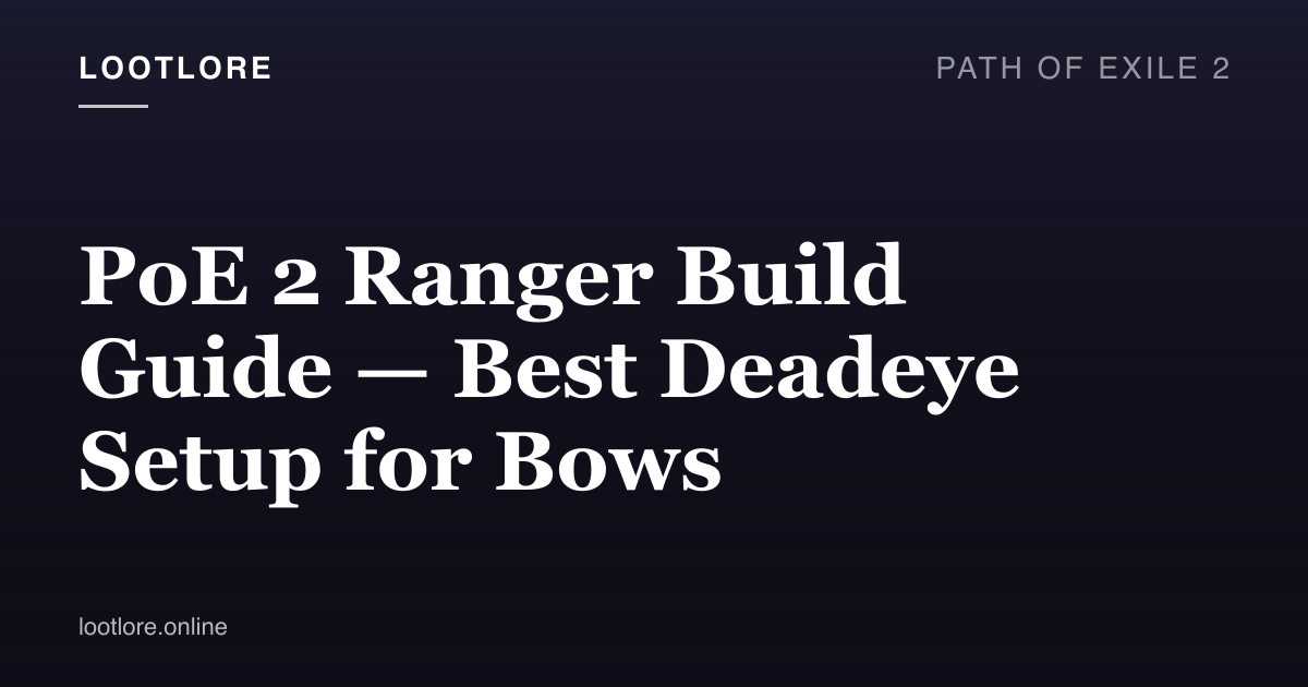 Path of Exile 2 guide cover for PoE 2 Ranger Build Guide — Best Deadeye Setup for Bows