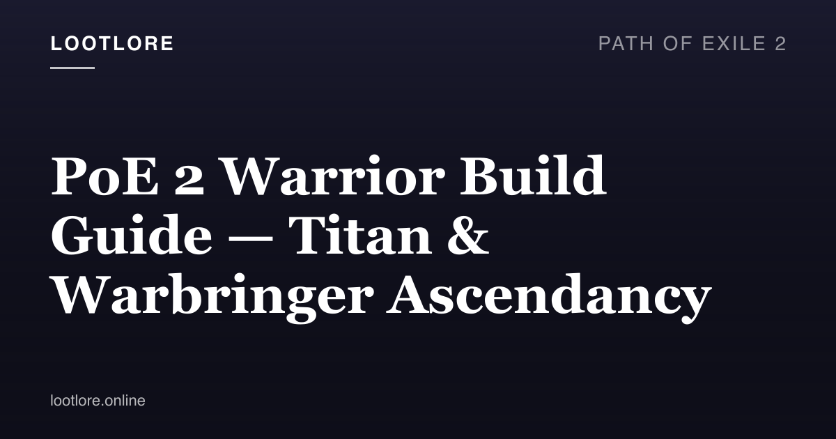 Path of Exile 2 guide cover for PoE 2 Warrior Build Guide — Titan & Warbringer Ascendancy