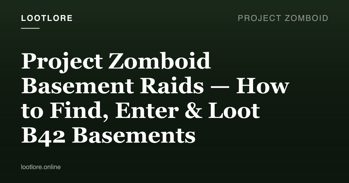 Project Zomboid Build 42 basement raid guide — flashlight in dark cellar