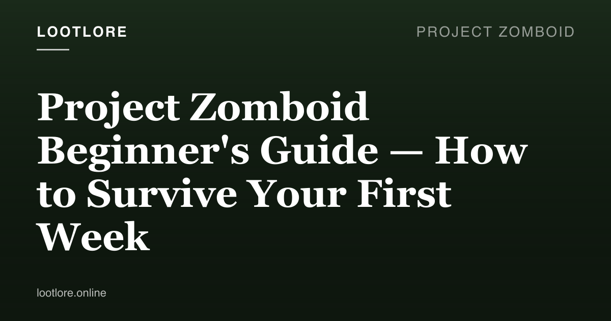 Project Zomboid — beginner survival guide screenshot