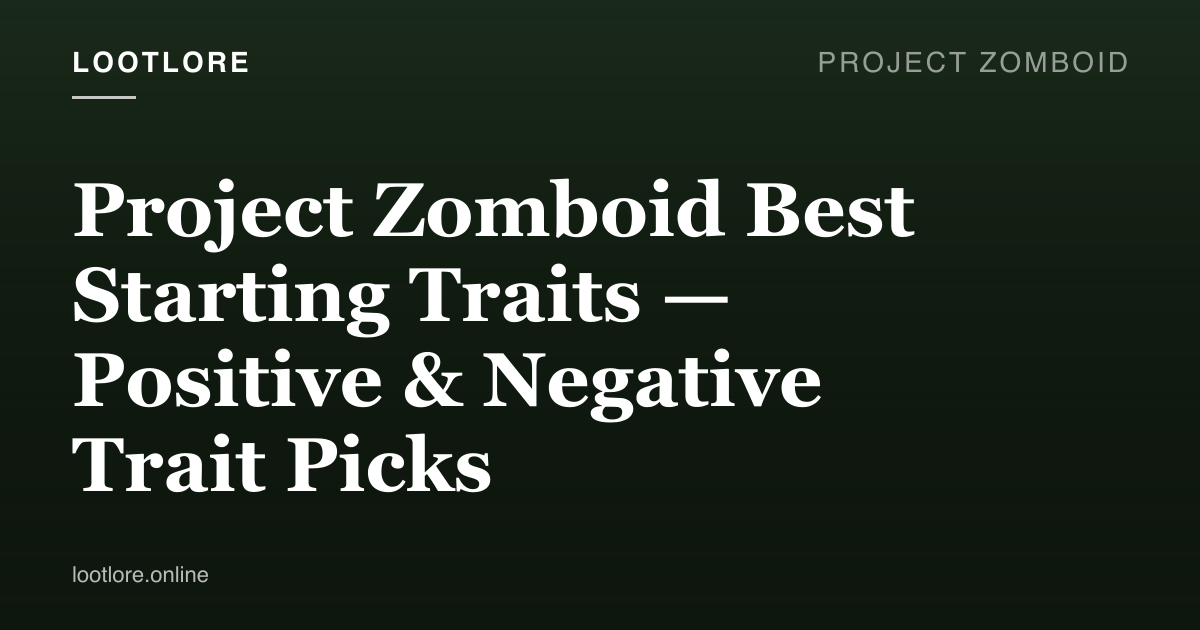 Project Zomboid — best starting traits guide screenshot