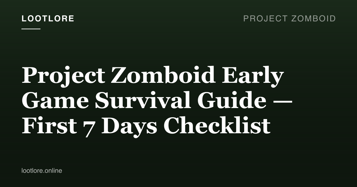 Project Zomboid guide cover for Project Zomboid Early Game Survival Guide — First 7 Days Checklist