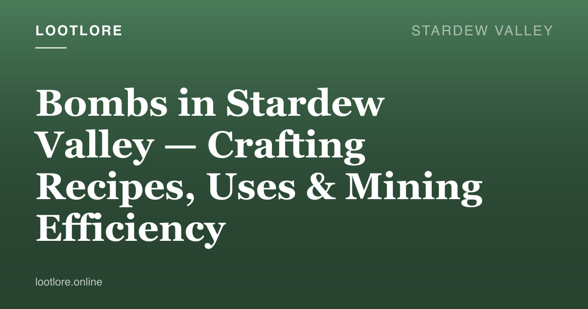 Stardew Valley guide cover for Bombs in Stardew Valley — Crafting Recipes, Uses & Mining Efficiency