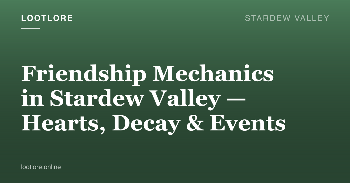 Stardew Valley guide cover for Friendship Mechanics in Stardew Valley — Hearts, Decay & Events