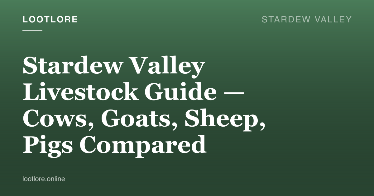 Stardew Valley guide cover for Stardew Valley Livestock Guide — Cows, Goats, Sheep, Pigs Compared
