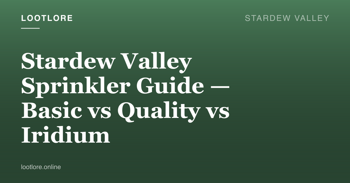 Stardew Valley guide cover for Stardew Valley Sprinkler Guide — Basic vs Quality vs Iridium
