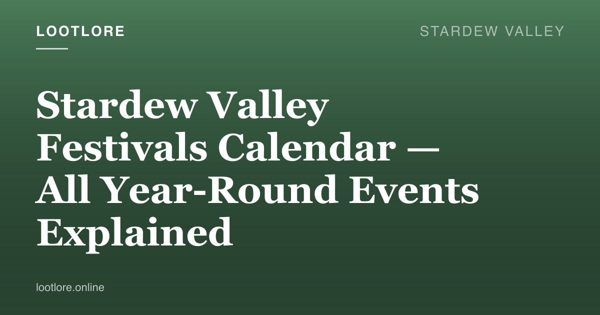 Stardew Valley festivals calendar — all year events