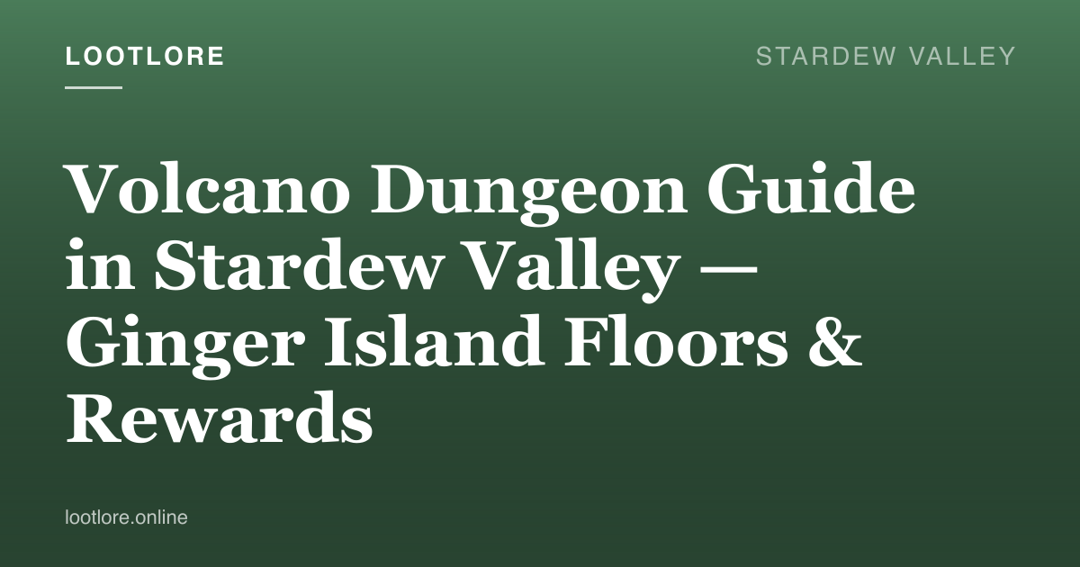 Stardew Valley guide cover for Volcano Dungeon Guide in Stardew Valley — Ginger Island Floors & Rewards