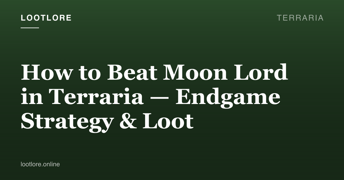 Terraria guide cover for How to Beat Moon Lord in Terraria — Endgame Strategy & Loot