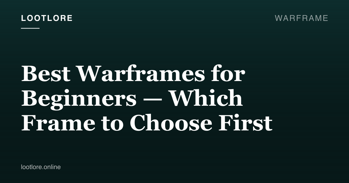 Warframe — best Warframes for beginners guide screenshot