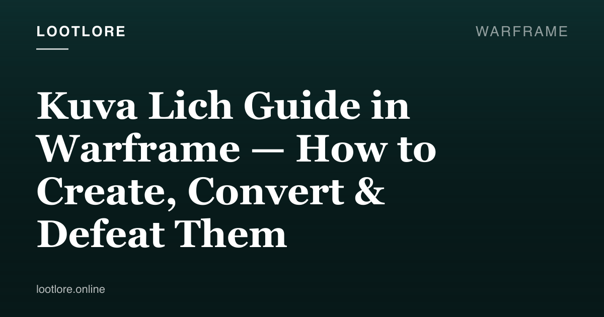 Warframe guide cover for Kuva Lich Guide in Warframe — How to Create, Convert & Defeat Them