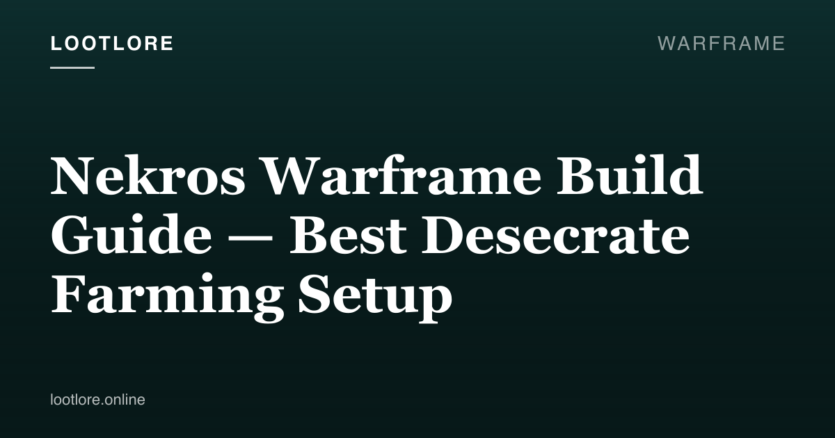 Warframe guide cover for Nekros Warframe Build Guide — Best Desecrate Farming Setup