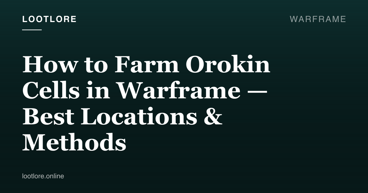 Warframe guide cover for How to Farm Orokin Cells in Warframe — Best Locations & Methods