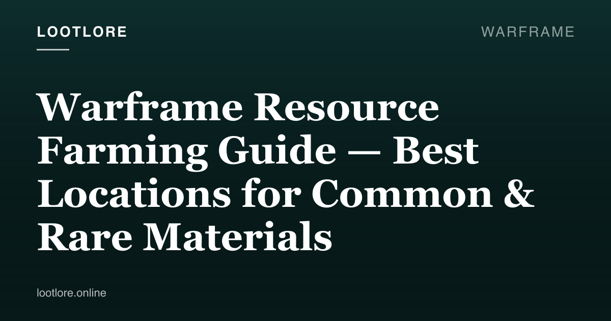 Warframe guide cover for Warframe Resource Farming Guide — Best Locations for Common & Rare Materials