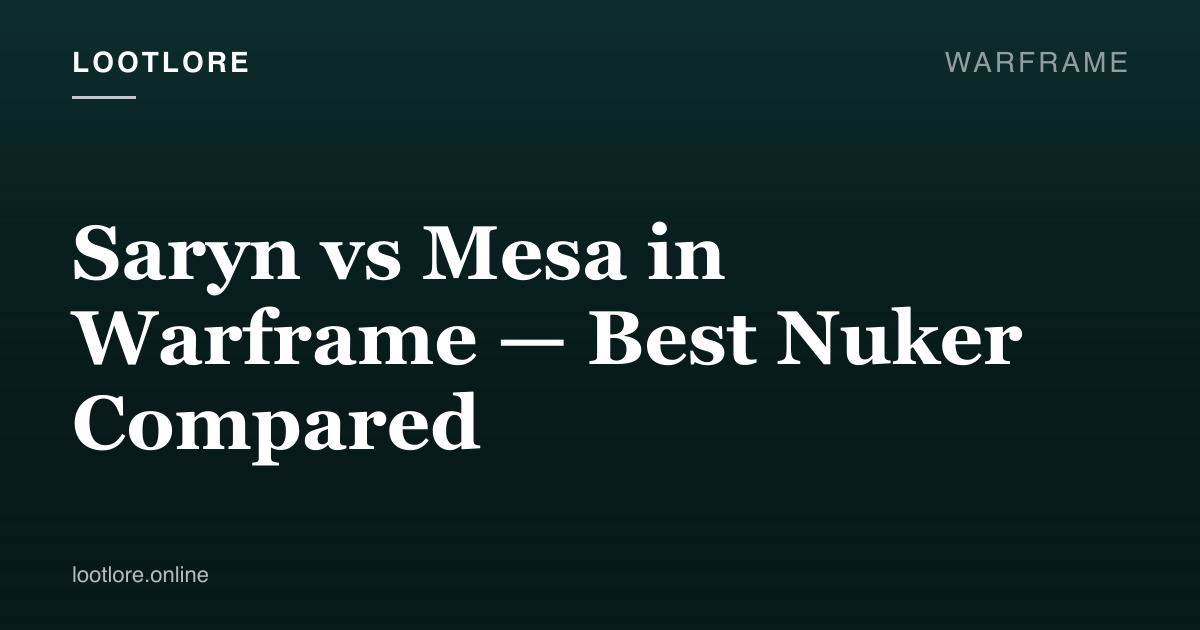 Warframe guide cover for Saryn vs Mesa in Warframe — Best Nuker Compared